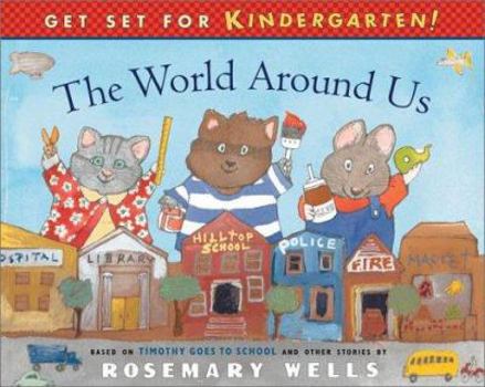 Hardcover The World Around Us (Get Set for Kindergarten!) Book