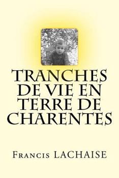 Paperback Tranches de Vie En Terre de Charentes [French] Book