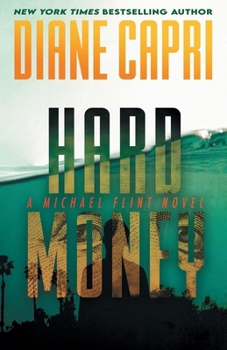 Hard Money: A Michael Flint Novel (Michael Flint Series) - Book #4 of the Michael Flint