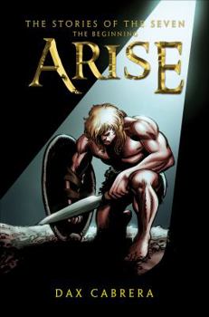 Paperback Arise: The Stories of the Seven: The Beginning Book