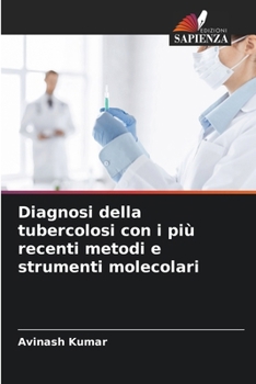 Paperback Diagnosi della tubercolosi con i più recenti metodi e strumenti molecolari [Italian] Book