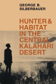 Paperback Hunter and Habitat in the Central Kalahari Desert Book