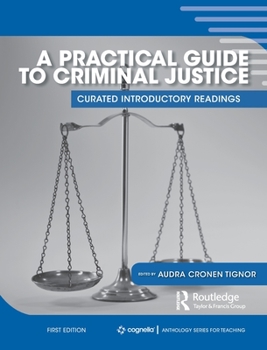 Hardcover Practical Guide to Criminal Justice: Curated Introductory Readings Book