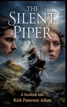 The Silent Piper: A Scottish Tale