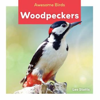 Woodpeckers - Book  of the Awesome Birds