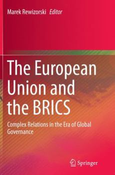 The European Union and the Brics: Complex Relations in the Era of Global Governance