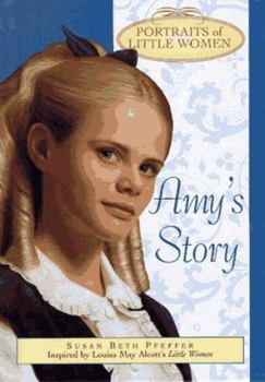 Amy's Story: Portraits of Little Women - Book  of the Portraits of Little Women