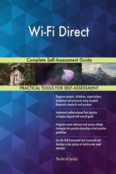 Paperback Wi-Fi Direct Complete Self-Assessment Guide Book