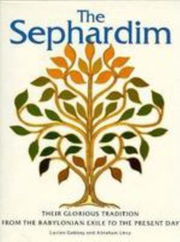 Paperback The Sephardim: Their Glorious Tradition from the Babylonian Exile to the Present Day Religion... Book