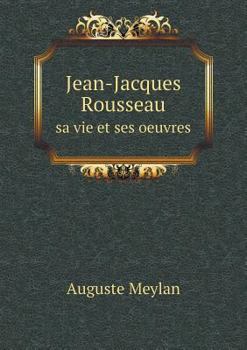 Paperback Jean-Jacques Rousseau sa vie et ses oeuvres [French] Book
