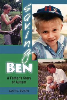 Hardcover Saving Ben: A Father's Story of Autism Book
