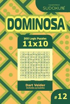Paperback Sudoku Dominosa - 200 Logic Puzzles 11x10 (Volume 12) Book