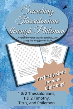 Searching Thessalonians through Philemon: Thessalonians, Timothy, Titus & Philemon (Searching Through)