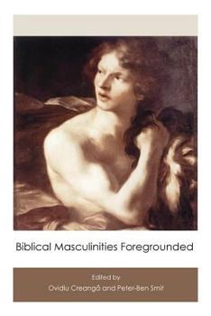 Paperback Biblical Masculinities Foregrounded Book