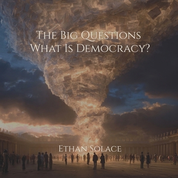 Paperback The Big Questions: What Is Democracy? Book