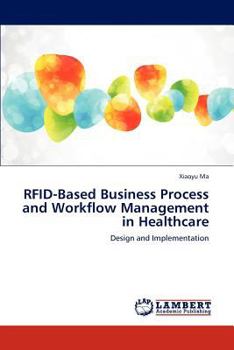 Paperback Rfid-Based Business Process and Workflow Management in Healthcare Book