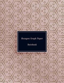 Paperback Hexagon Graph Paper Notebook: Organic Chemistry Hexagonal Graph Paper Notebook Book