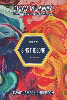 Paperback Sing The Song: Unveiling A Prophetic Message Book