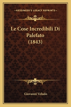 Paperback Le Cose Incredibili Di Palefato (1843) [Italian] Book