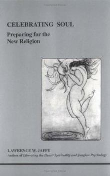 Paperback Celebrating Soul: Preparing for the New Religion Book
