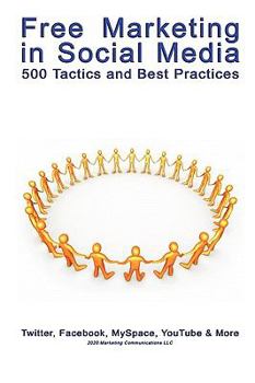 Paperback Free Marketing in Social Media: 500 Tactics and Best Practices Book