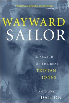 Paperback Wayward Sailor: In Search of the Real Tristan Jones Book