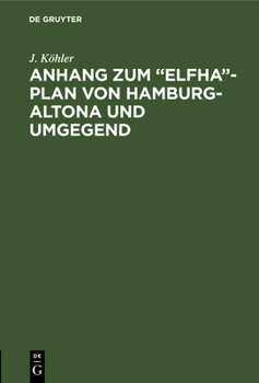 Hardcover Anhang Zum "Elfha"-Plan Von Hamburg-Altona Und Umgegend: (Von Blankenese Bis Wandsbek) [German] Book