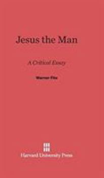 Hardcover Jesus the Man: A Critical Essay Book