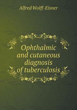 Paperback Ophthalmic and cutaneous diagnosis of tuberculosis Book