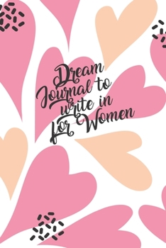 Dream Journal To Write In For Women: A Guided Notebook Diary With Prompts To Record All Your Dreams