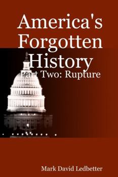 Paperback America's Forgotten History: Part Two - Rupture Book