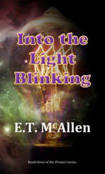 Paperback Pirates!: Into the Light Blinking Book