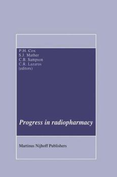 Progress in Radiopharmacy (Developments in Nuclear Medicine)