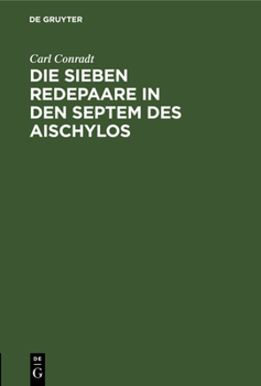 Hardcover Die Sieben Redepaare in Den Septem Des Aischylos [German] Book