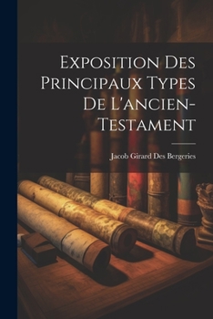 Paperback Exposition Des Principaux Types De L'ancien-testament [French] Book