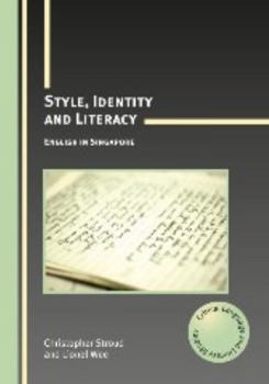 Paperback Style, Identity and Literacy PB: English in Singapore Book