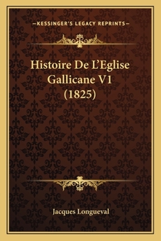 Paperback Histoire De L'Eglise Gallicane V1 (1825) [French] Book