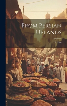 Hardcover From Persian Uplands Book
