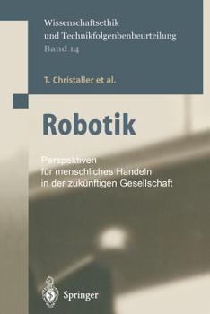 Paperback Robotik: Perspektiven Für Menschliches Handeln in Der Zukünftigen Gesellschaft [German] Book