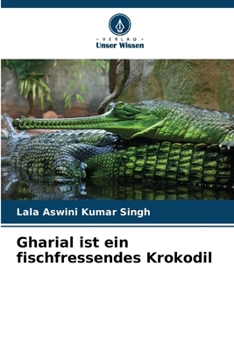 Paperback Gharial ist ein fischfressendes Krokodil [German] Book