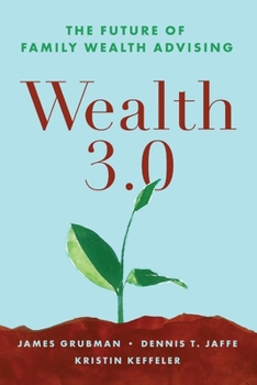 Paperback Wealth 3.0: The Future of Family Wealth Advising Book