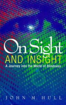 Paperback On Sight and Insight: A Journey Into the World of Blindness Book