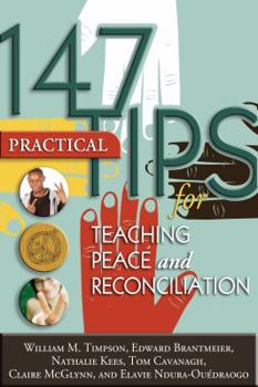 Paperback 147 Practical Tips for Teaching Peace and Reconciliation Book