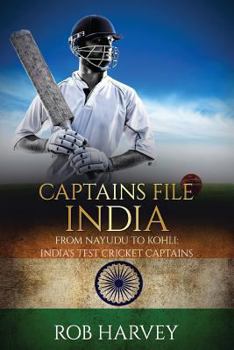 Paperback Captains File: India: From Nayudu to Kohli: India's Test Cricket Captains Book