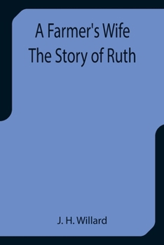 A Farmer's Wife: The Story of Ruth