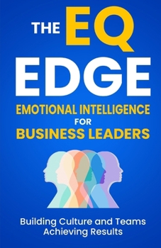Paperback Emotional Intelligence: The EQ Edge for Business Leaders Book