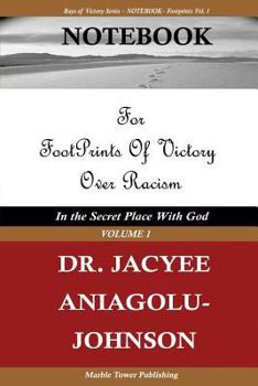 Notebook for Footprints of Victory Over Racism - Volume 1: In the Secret Place with God