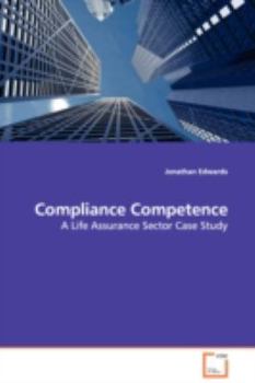 Paperback Compliance Competence - A Life Assurance Sector Case Study Book