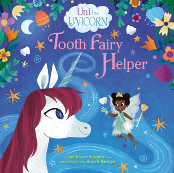 Hardcover Uni the Unicorn: Tooth Fairy Helper Book