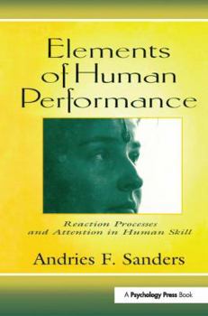 Paperback Elements of Human Performance: Reaction Processes and Attention in Human Skill Book